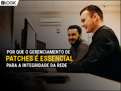 Por que o gerenciamento de patches é essencial para a integridade da rede