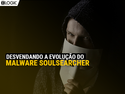 Desvendando a evolução do malware SoulSearcher