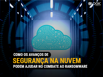Como os avanços na segurança na nuvem podem ajudar com o ransomware