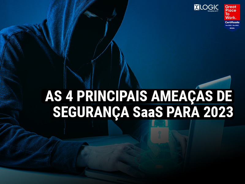 As 4 principais ameaças de segurança SaaS para 2023