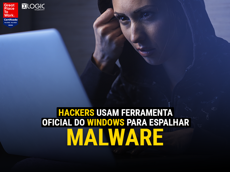 Hackers usam ferramenta oficial do Windows para espalhar malware