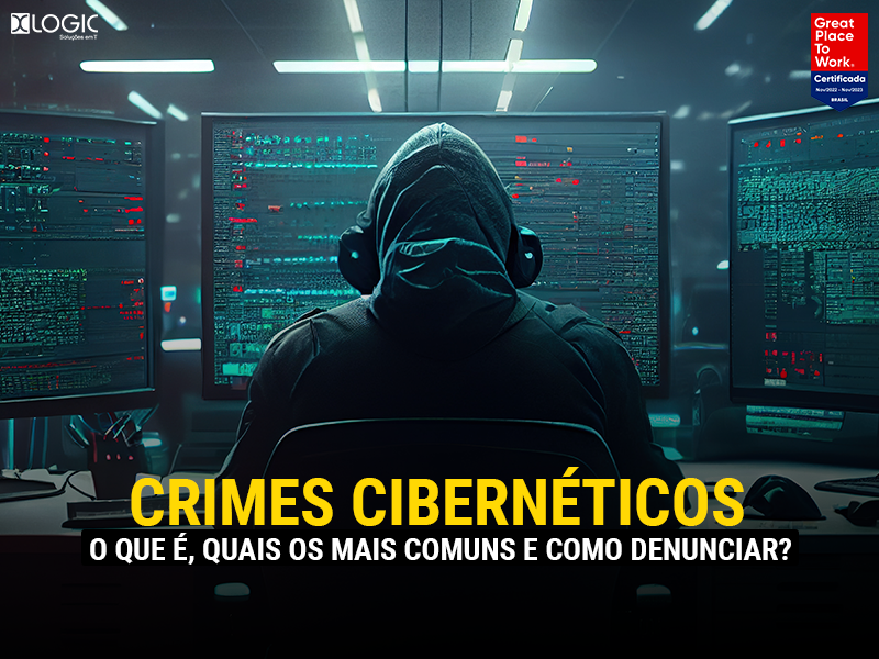 Crimes cibernéticos: o que é, quais os mais comuns e como denunciar?