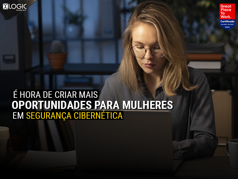 É hora de criar mais oportunidades para mulheres em segurança cibernética