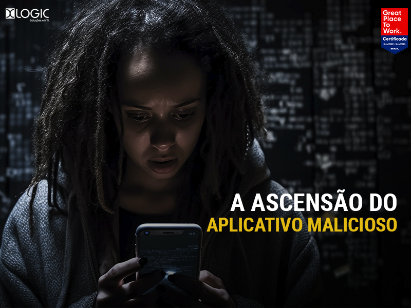 A ascensão do aplicativo malicioso