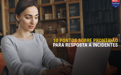 Confira: 10 pontos sobre prontidão para resposta a incidentes